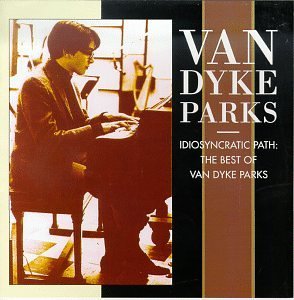 PARKS,VAN DYKE/BEST OF-IDIOSYNCRATIC PATH